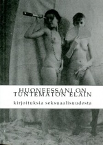 Huoneessani on tuntematon eläin - Kirjoituksia seksuaalisuudesta