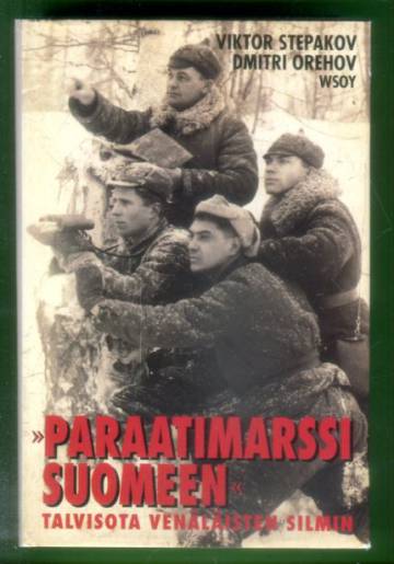 Paraatimarssi Suomeen - Talvisota venäläisten silmin