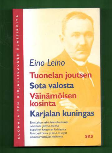 Tuonelan joutsen, Sota valosta, Väinämöisen kosinta & Karjalan kuningas