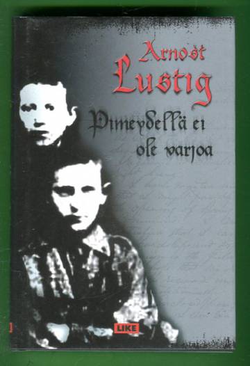 Pimeydellä ei ole varjoa