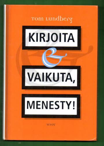 Kirjoita, vaikuta, menesty!