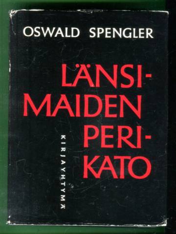 Länsimaiden perikato - Maailmanhistorian morfologian ääriviivoja
