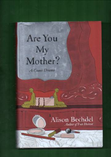Are You My Mother? - A Comic Drama