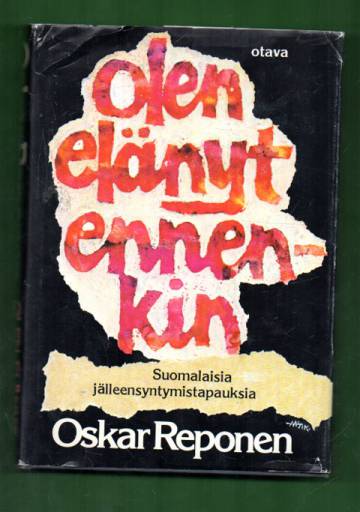 Olen elänyt ennenkin - Suomalaisia jälleensyntymistapauksia