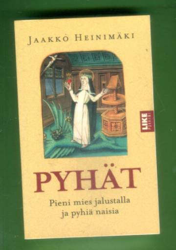 Pyhät - Pieni mies jalustalla ja pyhiä naisia