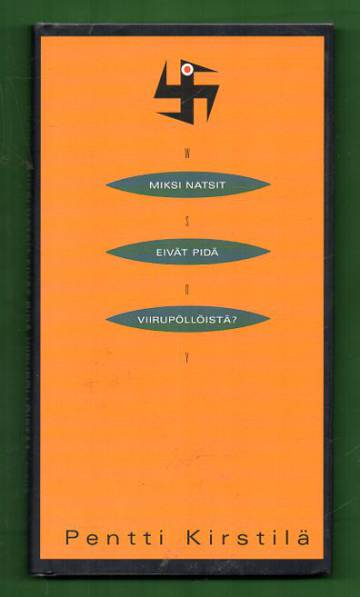 Miksi natsit eivät pidä viirupöllöistä?
