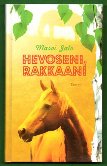 Hevoseni, rakkaani