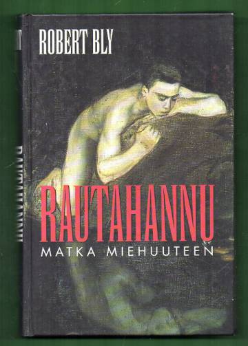 Rautahannu - Matka miehuuteen