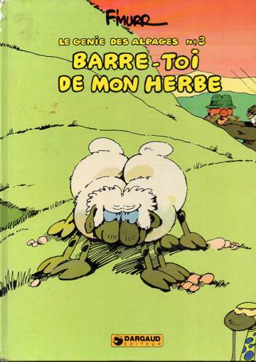 Le genie des Alpages 3 - Barre-toi de mon herbe