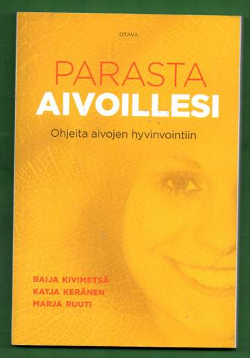 Parasta aivoillesi - Ohjeita aivojen hyvinvointiin