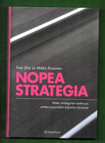 Nopea strategia - Miten strateginen ketteryys auttaa pysymään kilpailun kärjessä