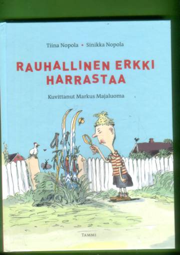 Rauhallinen Erkki harrastaa