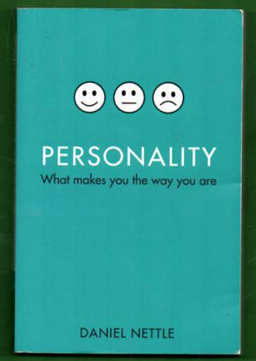 Personality - What makes you the way you are