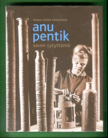 Anu Pentik - Saven sytyttämä