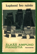 Älkää ampuko pianistia!