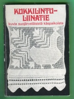Kukkilintu-Liinatie - Kuvia suojärveläisistä käspaikoista