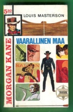 Morgan Kane 48 - Vaarallinen maa