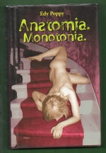 Anatomia, Monotonia