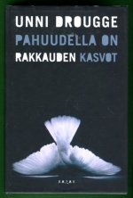 Pahuudella on rakkauden kasvot