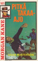 Morgan Kane 63 - Pitkä takaa-ajo