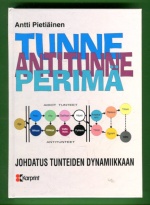 Tunne, antitunne, perimä - Johdatus tunteiden dynamiikkaan