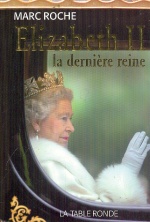 Elizabeth II - La dernière reine