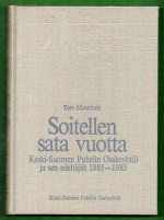 Soitellen sata vuotta - Keski-Suomen Puhelin Osakeyhtiön ja sen edeltäjät 1885-1985