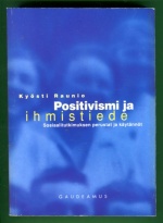 Positivismi ja ihmistiede - Sosiaalitutkimuksen perustat ja käytännöt