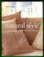 Natural Style for the Home - Inspirational and Practical Decorating Projects for the Home