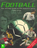 Football - The Ultimate Guide to the Beautiful Game