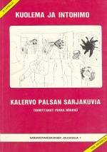 Kuolema ja intohimo - Kalervo Palsan sarjakuvia (1.Painos)