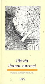 Itkivät ihanat nurmet - Valikoima Kantelettaren runoja