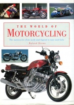 The World of Motorcycling - The Motorcycle: from Myth-and-Legend to Nuts-and-Bolts