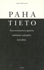 Paha tieto - Tieteenvastainen ajattelu antiikista uusimpiin kiistoihin