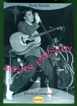 Elvis Presley - Elämä ja musiikki
