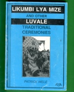 Likumbi Lya Mize and Other Luvale Traditional Ceremonies