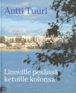 Linnuille pesänsä ketuille kolonsa - Asuntorakentamisen viisi värikästä vuosikymmentä