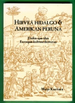 Hirveä hidalgo & Amerikan peruna - Uuden ajan alun Euroopan kulttuurihistoriaa