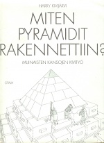 Miten pyramidit rakennettiin? - Muinaisten kansojen kivityö