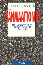 Isänmaattomat - Heimosoturit jatkosodassa 1941-44