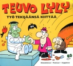 Teuvo Lyly - Työ tekijäänsä kiittää