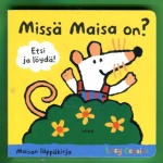Missä Maisa on?