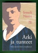 Arki ja tunteet - Maria Jotunin elämä ja kirjailijantyö