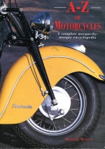 A-Z of Motorcycles - A Complete Marque-By-Marque Encyclopedia