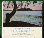 Etelä-Karjala / Södra Karelien / Southern Karelia / Süd-Karelien
