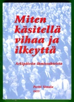 Miten käsitellä vihaa ja ilkeyttä - Arkipäivän ihmissuhteista