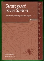 Strategiset investoinnit - Johtaminen, prosessit ja talouden ohjaus