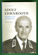Adolf Ehrnrooth - Kenraalin vuosisata