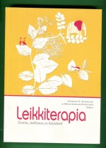 Leikkiterapia - Teoria, tutkimus ja käytäntö