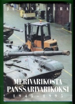 Merivarikosta panssarivarikoksi 1945-1995